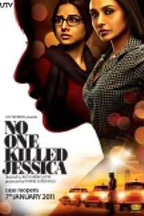 دانلود فیلم No One Killed Jessica 2011 دانلود فیلم No One Killed Jessica 2011