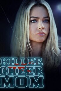 دانلود فیلم Killer Cheer Mom 2021 دانلود فیلم Killer Cheer Mom 2021