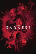 دانلود فیلم The Sadness 2021 دانلود فیلم The Sadness 2021