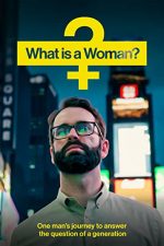 دانلود فیلم What Is a Woman? 2022 دانلود فیلم What Is a Woman? 2022