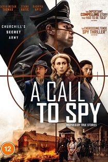 دانلود فیلم A Call to Spy 2019 دانلود فیلم A Call to Spy 2019