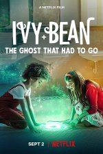 دانلود فیلم Ivy + Bean: The Ghost That Had to Go 2022