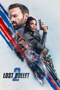 دانلود فیلم Lost Bullet 2: Back for More 2022 با دوبله اختصاصی دانلود فیلم Lost Bullet 2: Back for More 2022 با دوبله اختصاصی