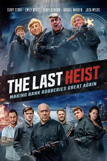 دانلود فیلم The Last Heist 2022 با دوبله اختصاصی دانلود فیلم The Last Heist 2022 با دوبله اختصاصی