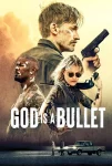 دانلود فیلم God Is a Bullet 2023 با زیرنویس چسبیده