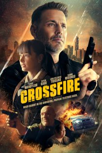 دانلود فیلم Crossfire 2023 با دوبله اختصاصی دانلود فیلم Crossfire 2023 با دوبله اختصاصی