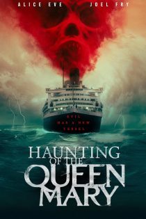 دانلود فیلم Haunting of the Queen Mary 2023 با دوبله اختصاصی دانلود فیلم Haunting of the Queen Mary 2023 با دوبله اختصاصی