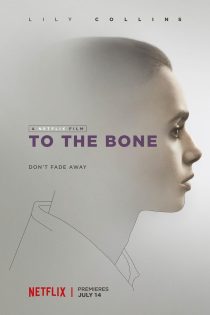 دانلود فیلم To the Bone 2017 دانلود فیلم To the Bone 2017