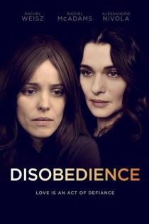دانلود فیلم Disobedience 2017 با زیرنویس چسبیده
