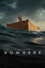 دانلود فیلم Nowhere 2023 با دوبله اختصاصی