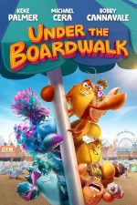 دانلود فیلم Under the Boardwalk 2023 با دوبله اختصاصی