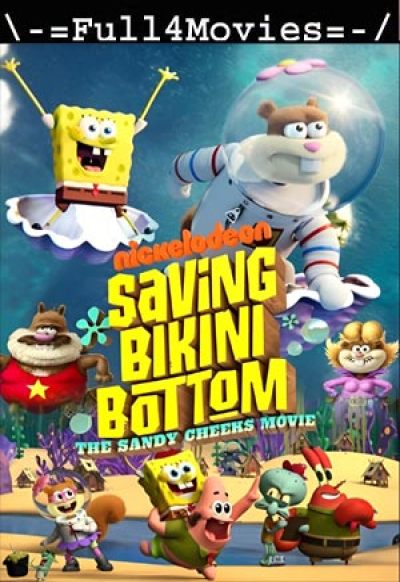 دانلود فیلم Saving Bikini Bottom The Sandy Cheeks Movie 2024