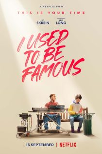 دانلود فیلم I Used to Be Famous 2022 با زیرنویس چسبیده دانلود فیلم I Used to Be Famous 2022 با زیرنویس چسبیده